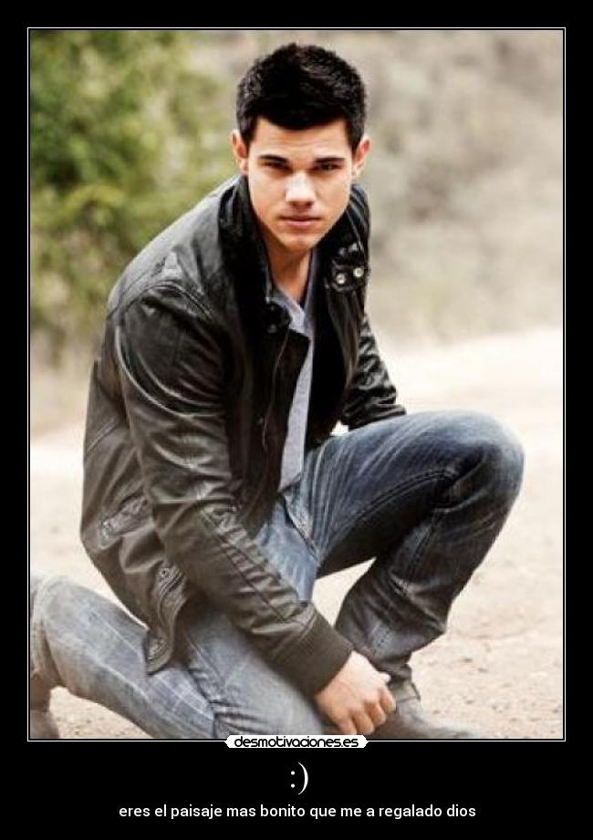 :) - eres el paisaje mas bonito que me a regalado dios