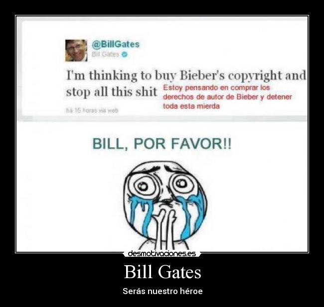 Bill Gates - Serás nuestro héroe