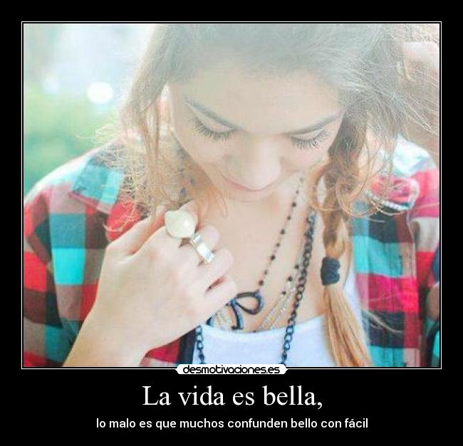 La vida es bella, - 
