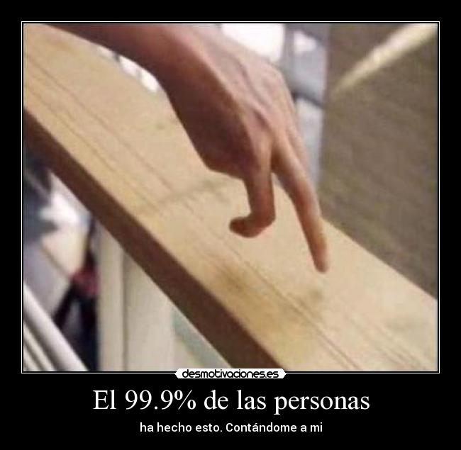 El 99.9% de las personas - 