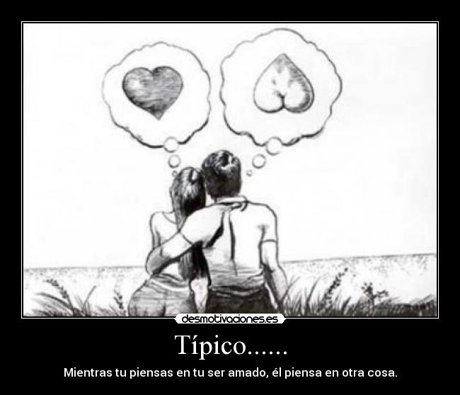 carteles tipico leydelavida amor morbo pensar cosas desmotivaciones