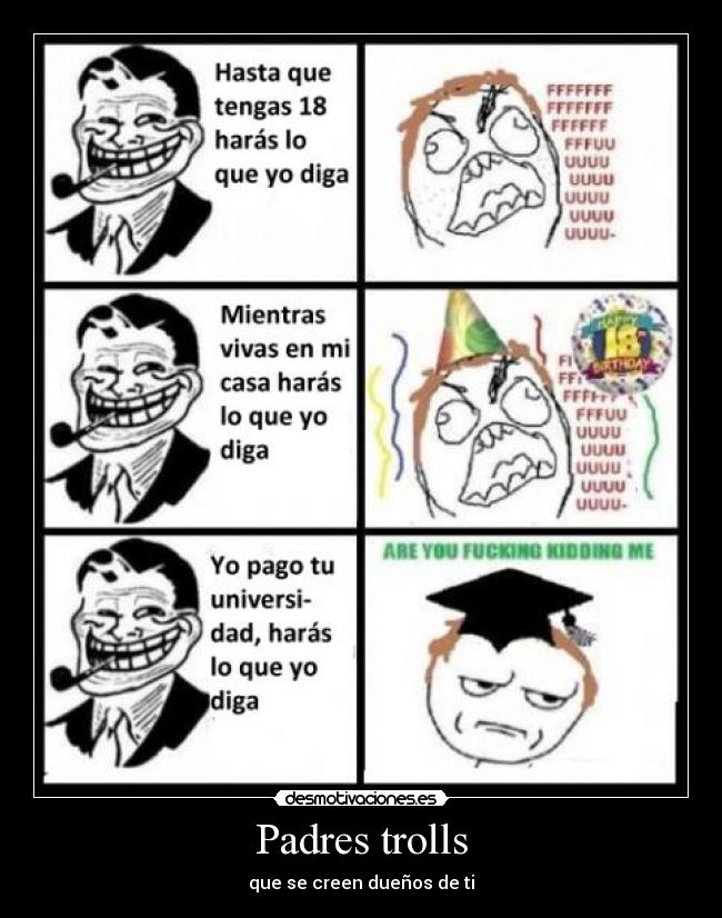 Padres trolls - que se creen dueños de ti