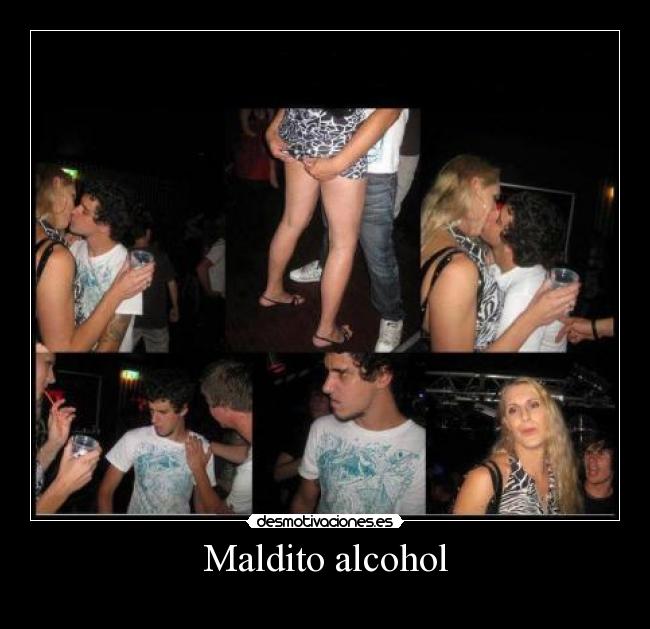 Maldito alcohol - 