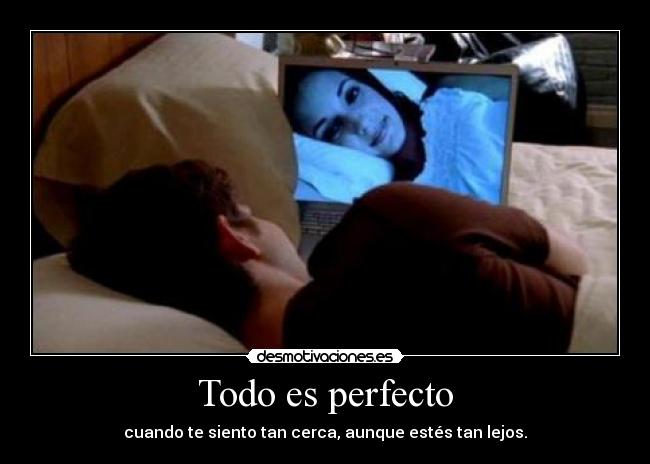 Todo es perfecto -