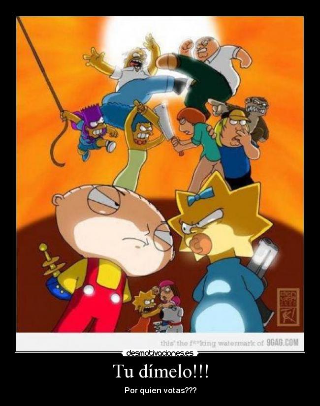 Tu dímelo!!! - Por quien votas???