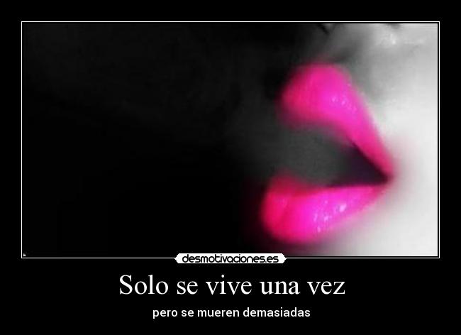 Solo se vive una vez -