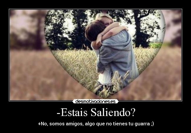 -Estais Saliendo? - 