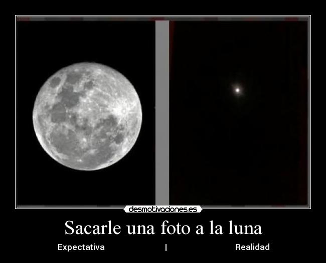Sacarle una foto a la luna - 