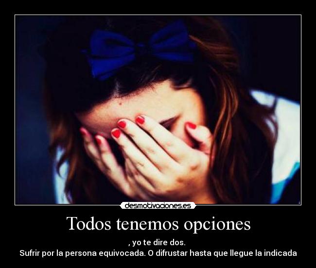 Todos tenemos opciones -