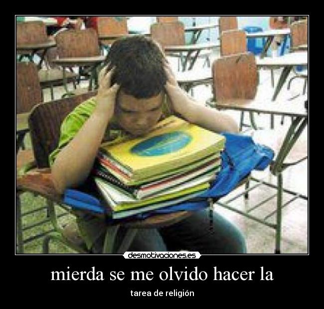 mierda se me olvido hacer la - 