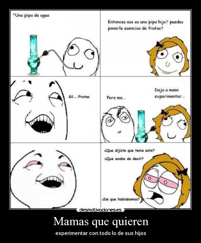 Mamas que quieren - experimentar con todo lo de sus hijos