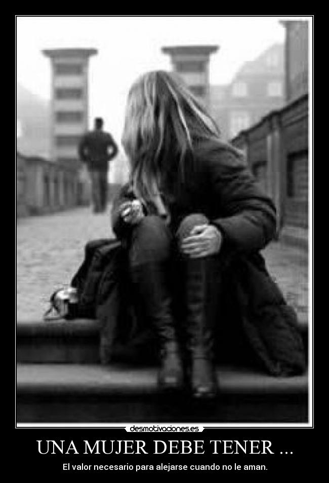 UNA MUJER DEBE TENER ... -