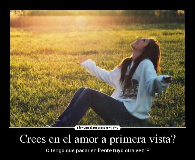 Crees en el amor a primera vista? - 