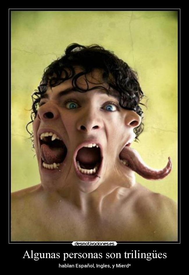 Algunas personas son trilingües - 