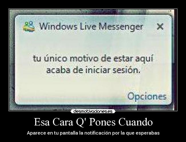 Esa Cara Q Pones Cuando -