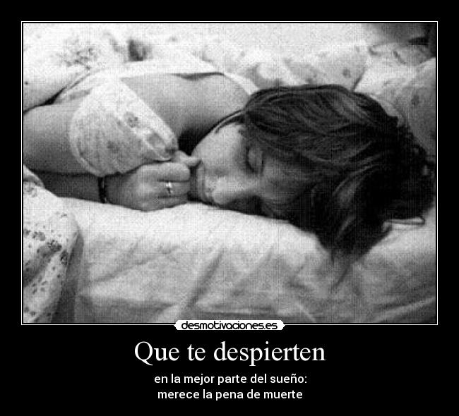 Que te despierten -