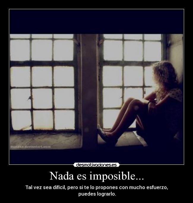 Nada es imposible... - 