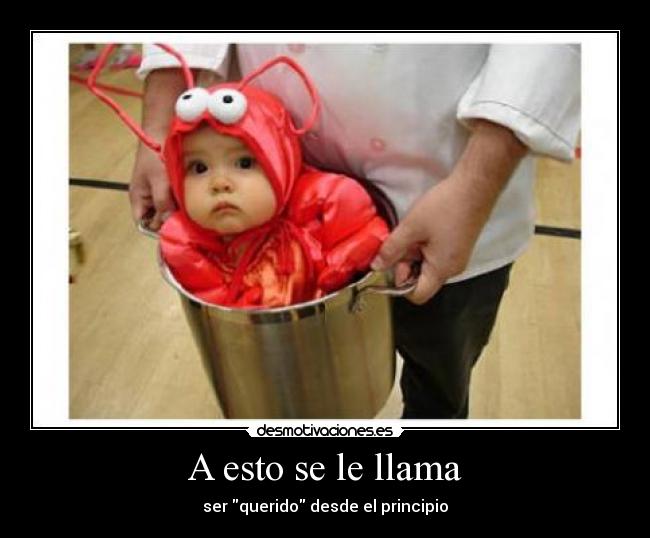A esto se le llama - ser querido desde el principio