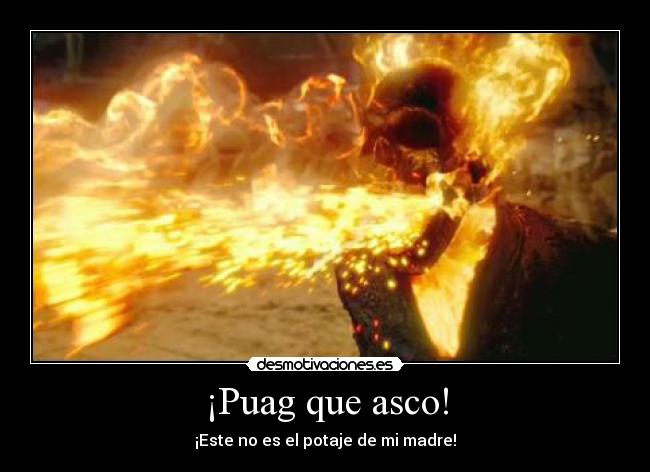 ¡Puag que asco! - ¡Este no es el potaje de mi madre!