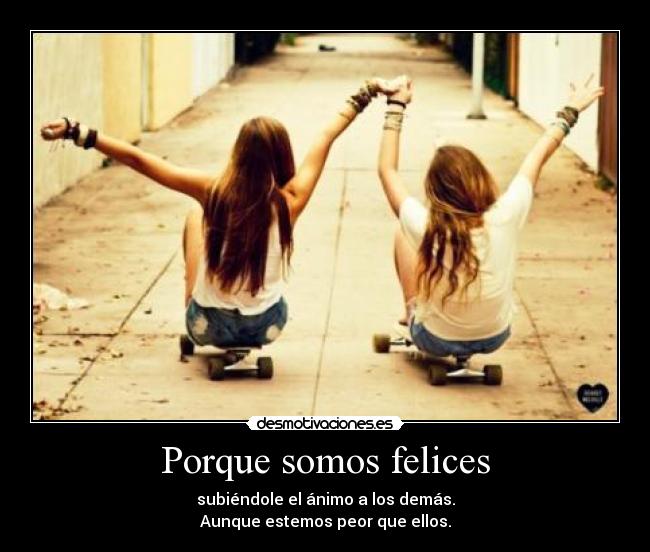 Porque somos felices -