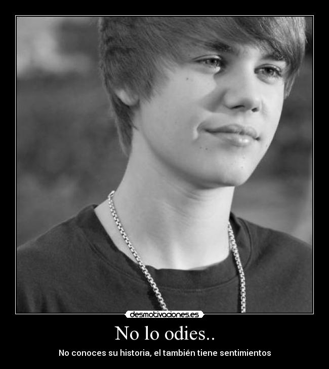 No lo odies.. -