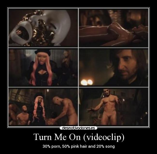 Turn Me On (videoclip) - 30% porn, 50% pink hair and 20% song