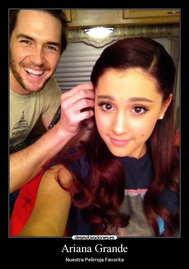 Ariana Grande - Nuestra Pelirroja Favorita