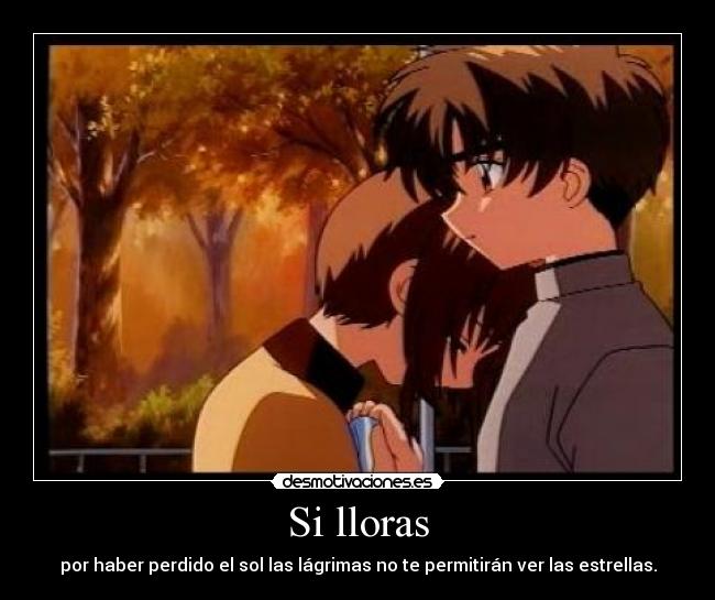 Si lloras -