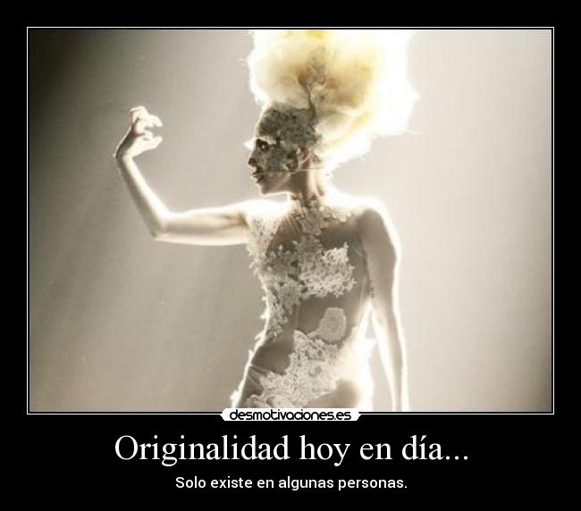 Originalidad hoy en día... -