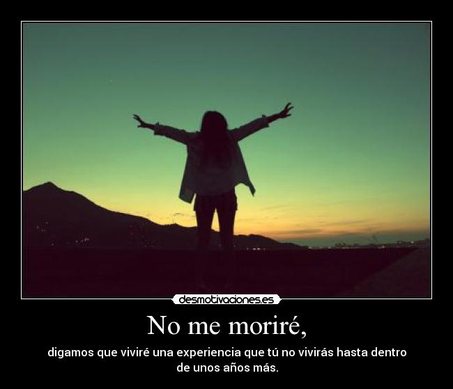 No me moriré, - 