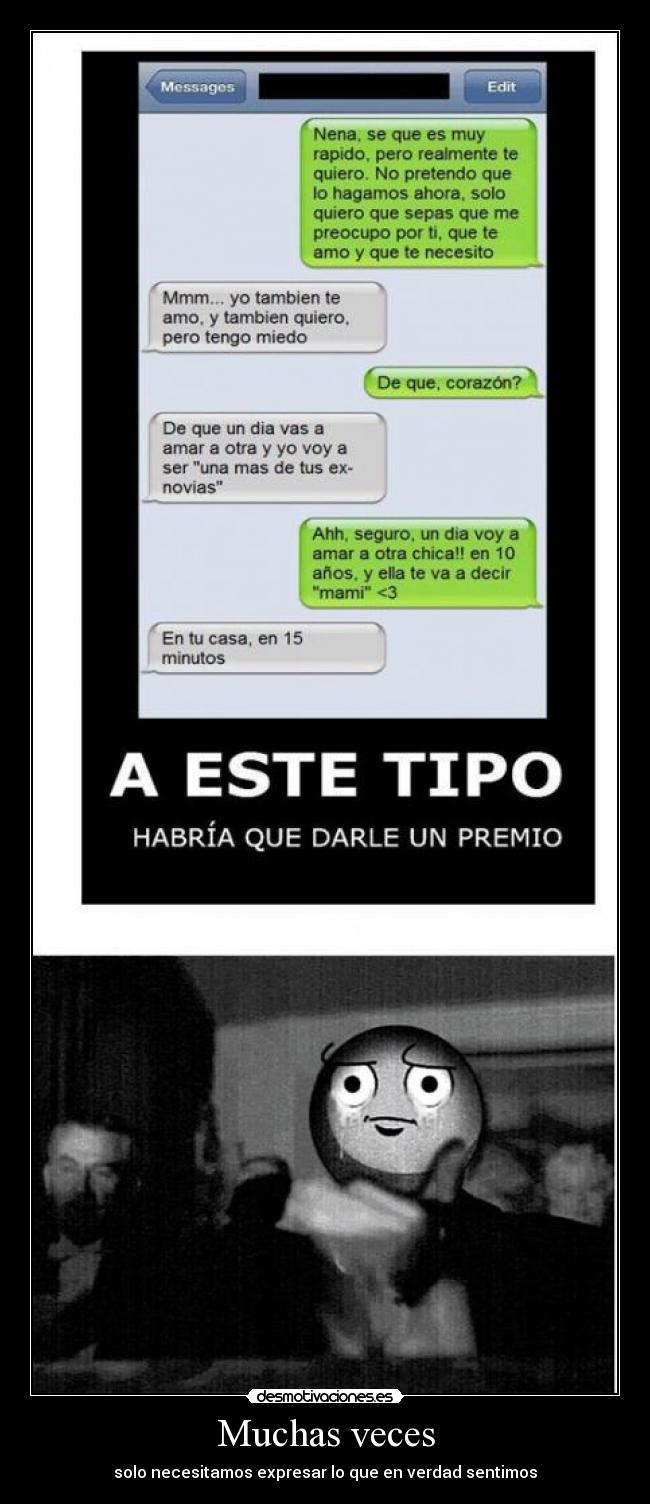 Muchas veces - solo necesitamos expresar lo que en verdad sentimos