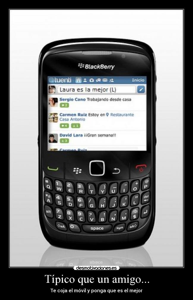 Típico que un amigo... - Te coja el móvil y ponga que es el mejor