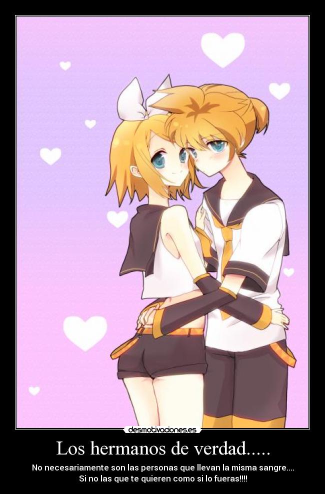 Los hermanos de verdad..... -