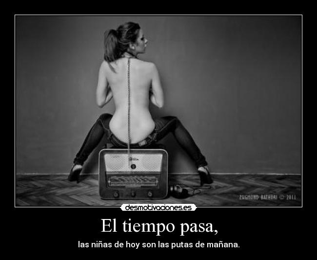 El tiempo pasa, -