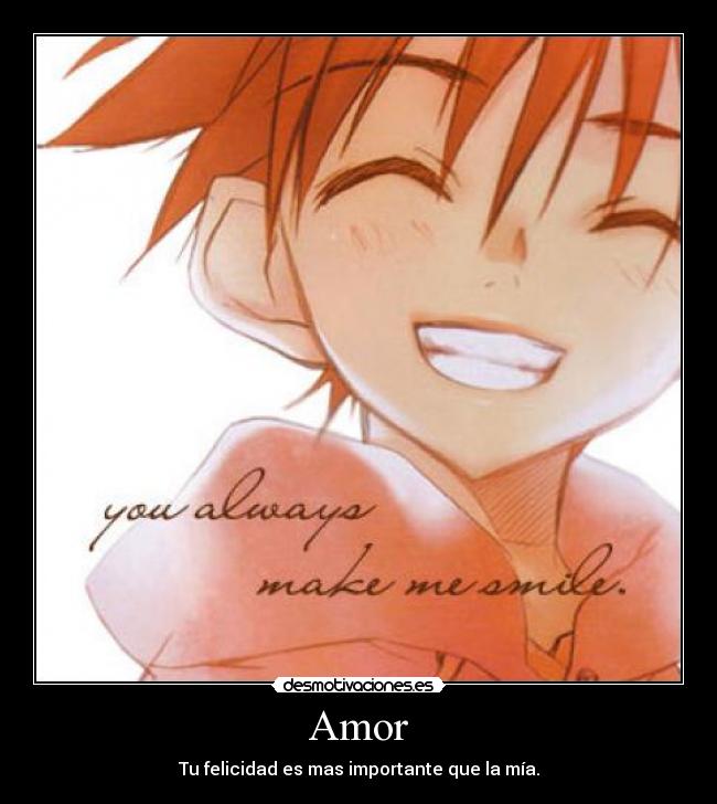Amor - Tu felicidad es mas importante que la mía.