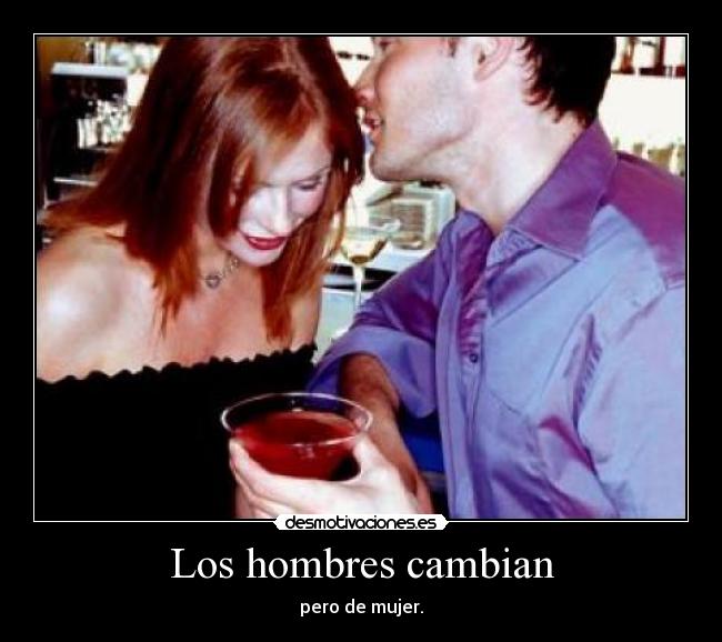 Los hombres cambian - 