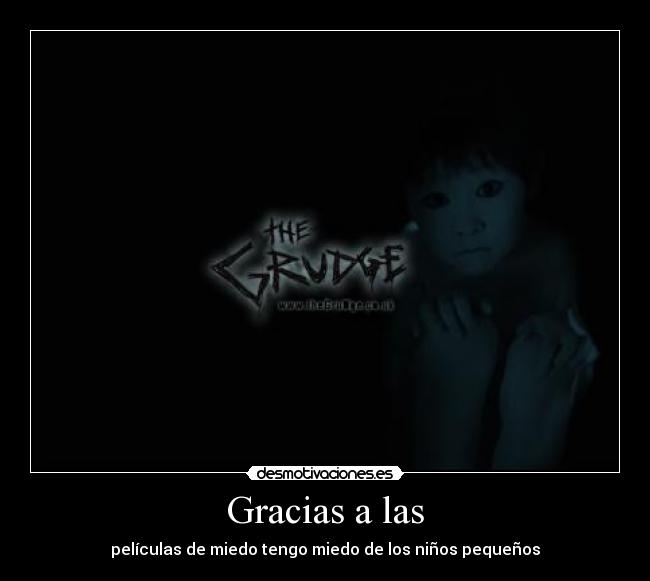 Gracias a las - películas de miedo tengo miedo de los niños pequeños