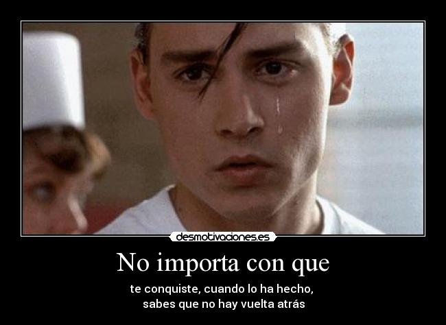 No importa con que -