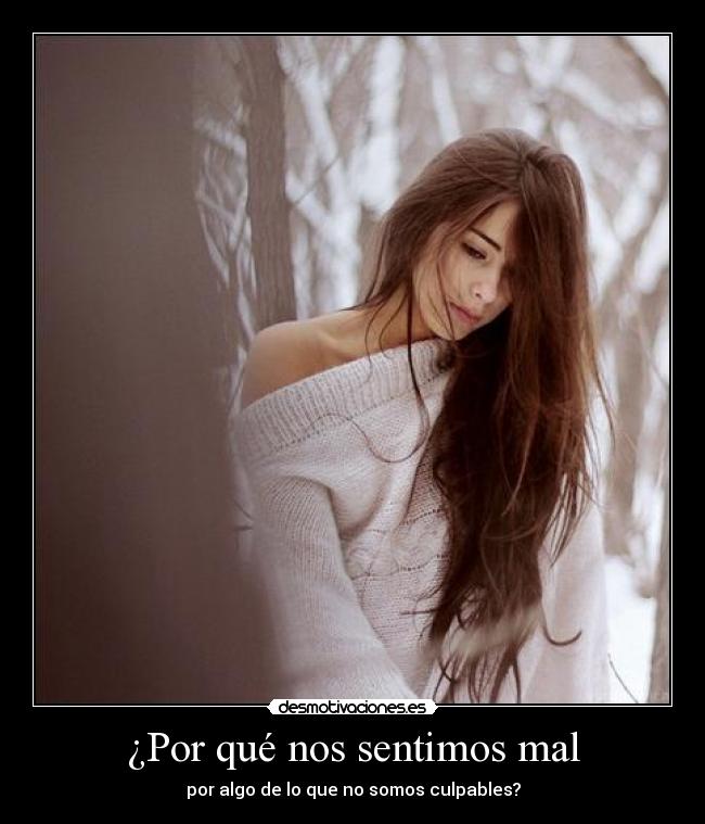 ¿Por qué nos sentimos mal -