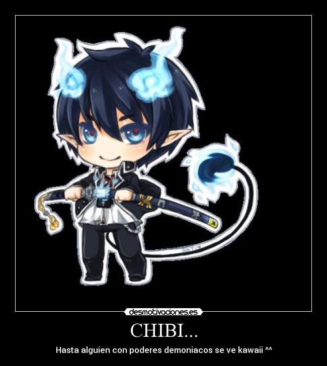 CHIBI... - Hasta alguien con poderes demoniacos se ve kawaii ^^