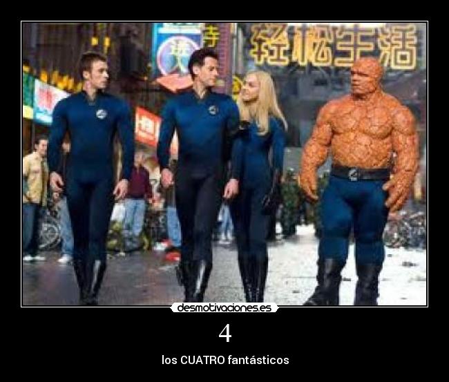 4 - los CUATRO fantásticos