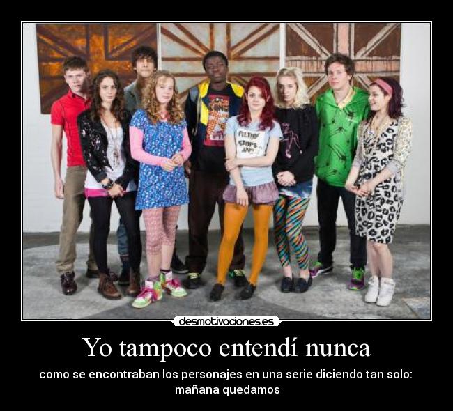 Yo tampoco entendí nunca -