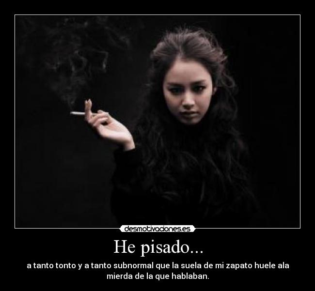 He pisado... - 