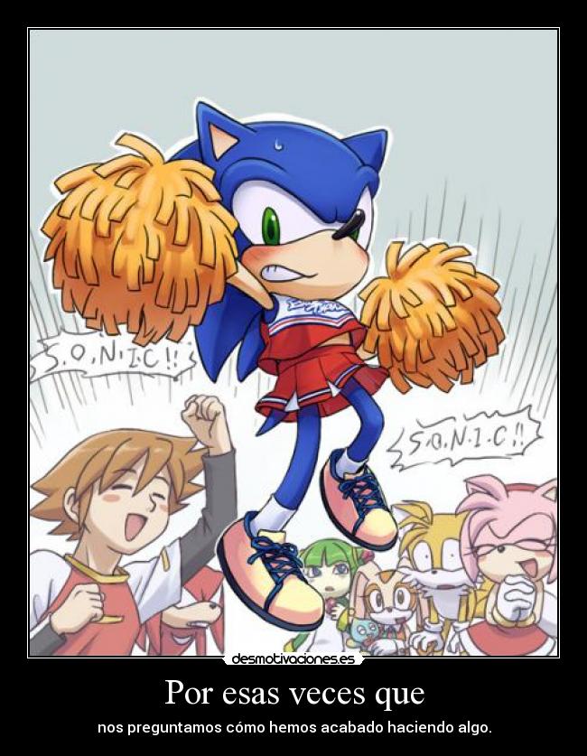 Por esas veces que - 