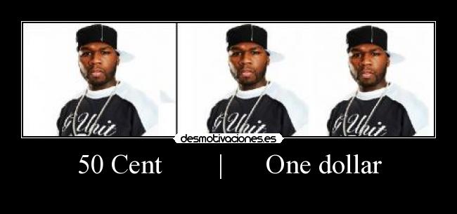 50 Cent | One dollar -