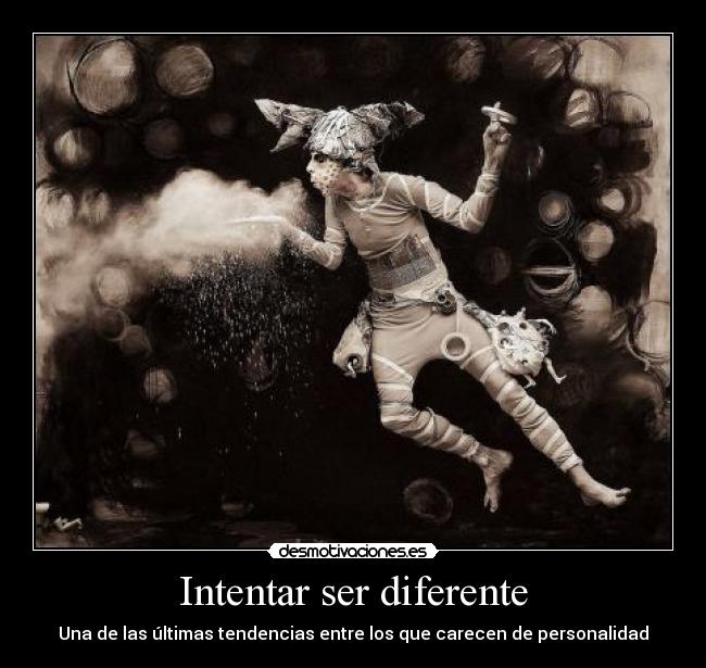 Intentar ser diferente -