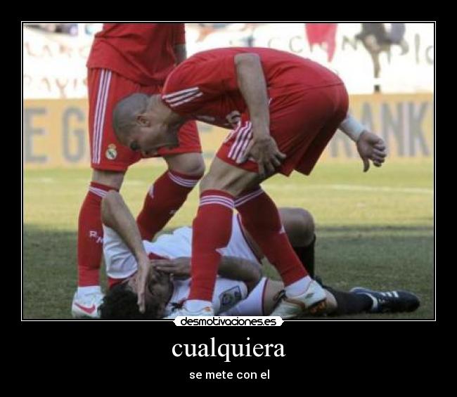 cualquiera - se mete con el