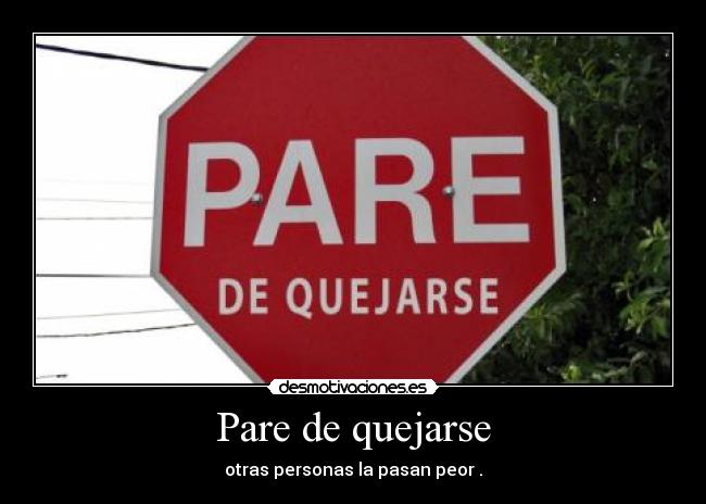 Pare de quejarse - 