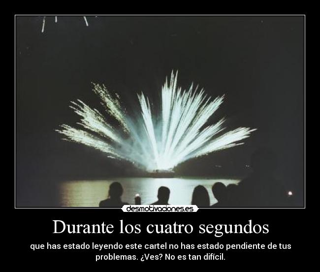 Durante los cuatro segundos - 