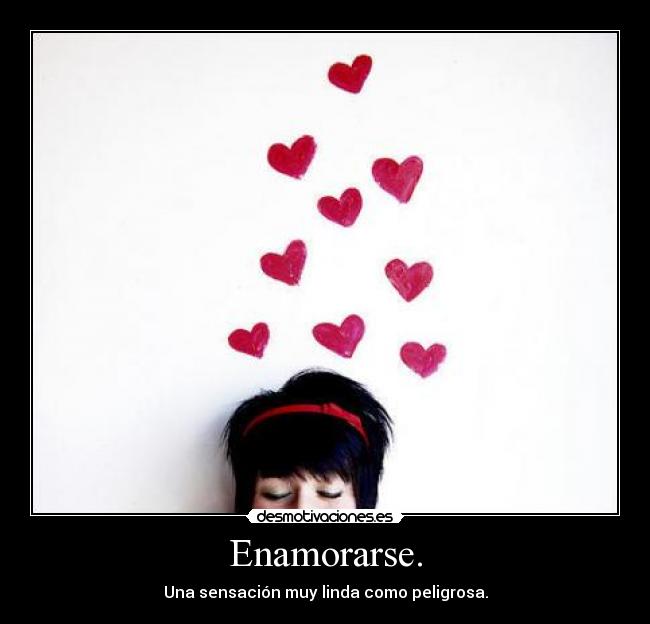 Enamorarse. -